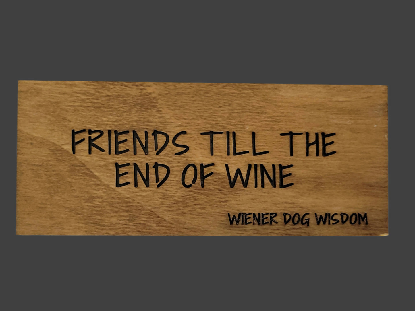 FRIENDS UNTIL THE END OF WINE