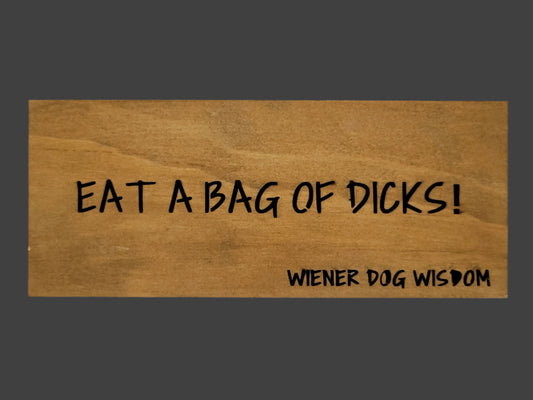 EAT A BAG OF DICKS