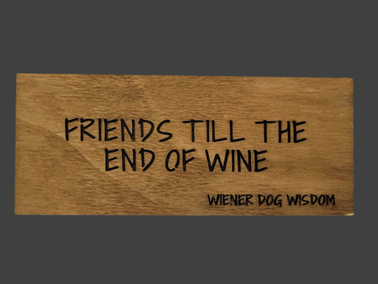 FRIENDS UNTIL THE END OF WINE