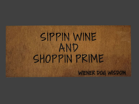 SIPPIN WINE AND SHOPPIN PRIME